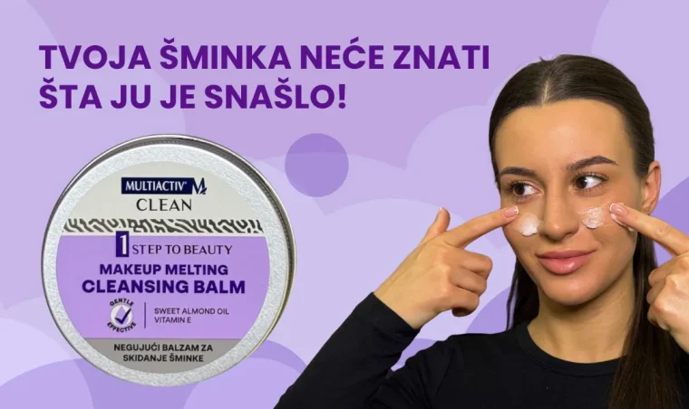NEGUJUĆI BALZAM ZA SKIDANJE ŠMINKE MENJA PRAVILA ČIŠĆENJA LICA